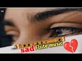 #Sad_flute_background_music || sad background music 😭sad background music download #flute_music