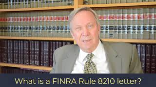 What is a FINRA 8210 letter?