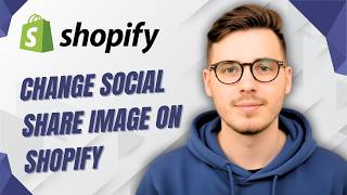 How To Change Social Share Image On Shopify [2026 Guide]