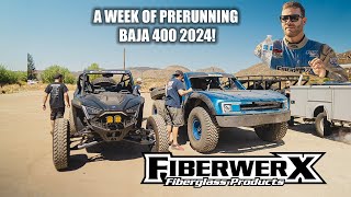 FiberwerX | A Week Of Prerunning The 2024 Baja 400