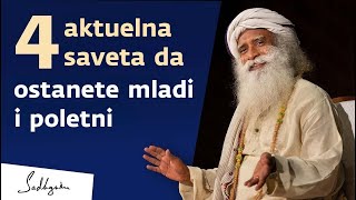 4 uvek aktuelna saveta kako da ostanete mladi i poletni | Sadhguru