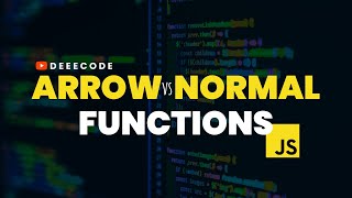 Arrow Functions vs Normal Functions in JavaScript | The Syntax and 5 Other Differences