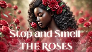 Stop and Smell the Roses: 5 ways to make love bloom