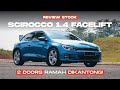 Review Volkswagen Scirocco 1.4 TSi Facelift ! 2 Doors Ramah dikantong ! | Review Stock Ep. 04