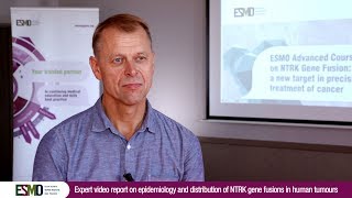 Expert video report on epidemiology and distribution of NTRK gene fusions in human tumours