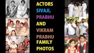 TAMIL ACTORS SIVAJI, PRABHU AND VIKRAM PRABHU FAMILY PHOTOS