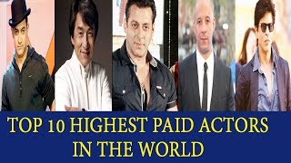 Bollywood के यह 3 Actors दुनिया के Top 10 Highest-Paid Actors मैं हुए शामिल
