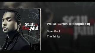 Sean Paul - We Be Burnin Recognize It - Slowed 