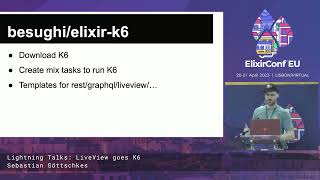 LiveView goes k6. Lightning talk by Sebastian Göttschkes | ElixirConf EU 2023