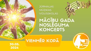 Jūrmalas MVS 2023./24. m. g. noslēguma koncerts \