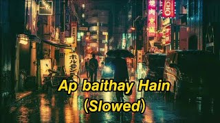 Ap Baithay Hain (Slowed & Reverb) Dhaani - Zamad Baig , Nusrat Fateh Ali khan | Twinsta