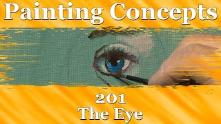 Painting Concepts 201: The Eye