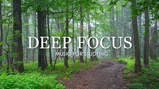 Deep Focus Music - 4 Hours of Ambient Study Music to Concentrate #3