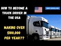 How To Be A Truck Driver in the USA. Make over $100,000 with just High School Education #truckdriver