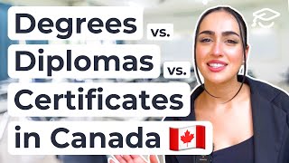 Degrees vs. Diplomas vs. Certificates in Canada | What's the Difference? 🇨🇦