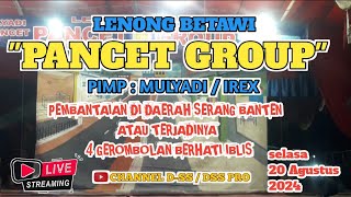 LENONG PANCET GROUP || 4 GROMBOLAN BERHATI IBLIS - LOKASI KEBON TEKONG - TELUK NAGA