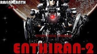 Enthiran 2 Trailer in HD  Robot 2 Trailer Rajinikan