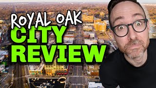 EVERYTHING you need to know about Royal Oak Michigan - Detroit Suburb Info