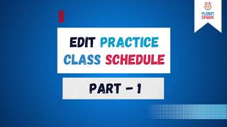 How to Edit Practice Class and Performance Class Schedule | Planetspark