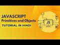 Primitives and Objects in Javascript | Javascript Tutorial in Hindi #4