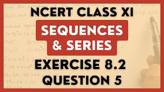 Sequences and Series Ex 8.2 Q-5 Class 11 NCERT Maths