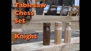 Chess Set using only a Tablesaw: Episode 3, The Knight