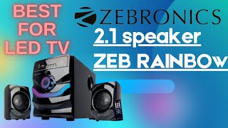 Zebronics Zeb rainbow 2.1 multimedia speaker | led tv ke liye best home theatre | unboxing \u0026 review