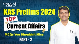 KAS Prelims 2024 | Top Current Affairs MCQs You Shouldn’t Miss #spardhalines