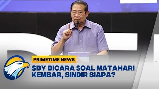 SBY Sebut Negara Kacau Jika Ada Matahari Kembar [PRIMETIMENEWS]