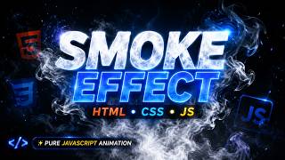 Create a Realistic Smoke Effect Using HTML, CSS & JavaScript | Step by Step Tutorial