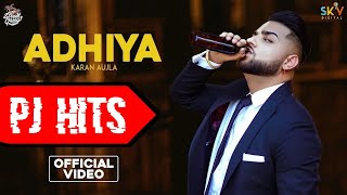 Adhiya (Official Video) | Karan Aujla | YeahProof | Street Gang Music| Latest Punjabi Songs | Sky