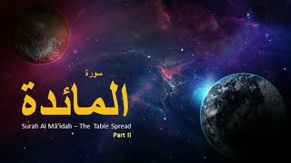 05 Surah Al-Maidah سورة المائدة (The Table Spread With Foods )  Peace-Hindi Summary [Syed Hafeez TV]