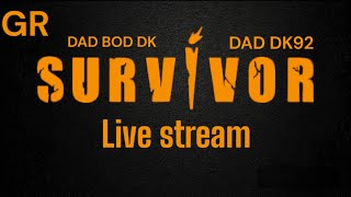 🔴GR  SURVIVOR  LIVE  COMMENTS  [EPSD 57 ]  05/12/2024🔴DAD DK92🔴