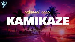 natanael cano, uriel gaxiola, ganggy - KAMIKAZE (letra)