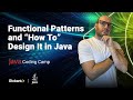 Functional Patterns and “How To” Design It in Java | Java Code Camp🏕 | Live Coding Sessions