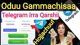 Akkata ONLINE Irratti Telegram Irraa Qarshii Argatan Dollar 200$ OL | Make Money Online |