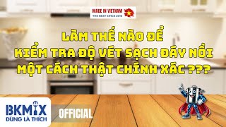 Mẹo kiểm tra độ vét sạch đáy Nồi sên nhân chính xác | BKMIX Official - Nồi sên nhân BKMIX