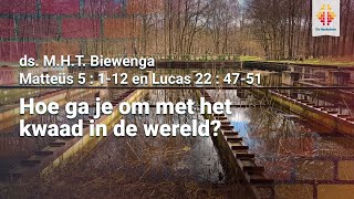 Hoe ga je om met het kwaad in deze wereld? - Kerkdienst zondag 23 februari (avond)