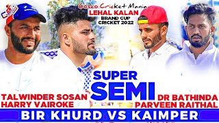 Bir Khurd(Talwinder Sosan \u0026 Harry Vairoke) Vs Kaimper(Dr Bathinda \u0026 Parveen) Cosco Cricket Mania