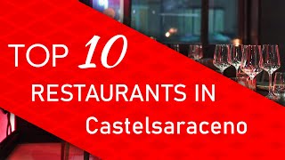 Top 10 best Restaurants in Castelsaraceno, Italy