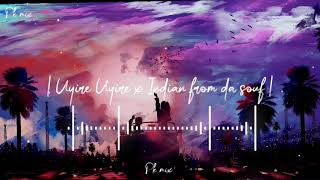uyire uyire x Indian from da souf remix full song