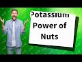 Are nuts high in potassium?