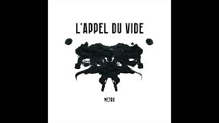 L'appel Du Vide - Metro (Full Album)