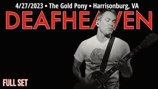 2023-04.27 Deafheaven @ The Gold Pony (Harrisonburg, VA) | [FULL SET]