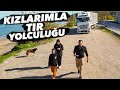 KIZLARIM SONUNDA TIR’cı OLACAK ! / Düzce - Akçakoca Seferi…