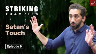 Touched by the Devil | Ep. 9 | Striking Examples From The Quran | Nouman Ali Khan