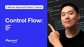 Control Flow: If | 1 Minute Algorand Python Tutorial