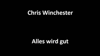 Chris Winchester - Alles wird gut