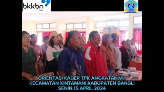 Orientasi Kader TPK Angkatan VII Kec. Kintamani