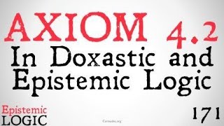 Axiom 4.2 (Epistemic and Doxastic Logic)